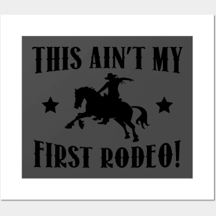 this ain't my first rodeo Posters and Art